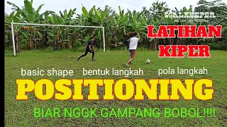 [LATIHAN KIPER] POSITIONING YANG BAIK BUAT KIPER BIAR NGGAK GAMPANG KEBOBOLAN