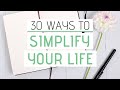 SIMPLIFY YOUR LIFE today » 30 Easy tips that work // Part 1