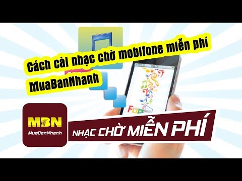 Cách cài nhạc chờ Mobifone, Vinaphone, Viettel miễn phí - Nhạc chờ công ty MBN - MuaBanNhanh.com