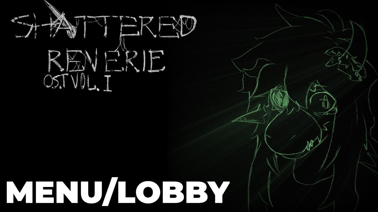 Shattered Reverie OST - Reverie (Menu/Lobby)