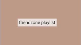 playlist lagu friendzone indonesia || songs for self healing - indonesia songs