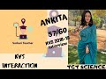 KVS Interaction E-02 Ankita 57/60 | KVS 2018-19 Interview 1st Attempt| TGT Science| Interview Tricks