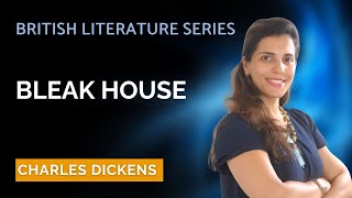 Bleak House - NET | SET | British Literature Series - Heena Wadhwani