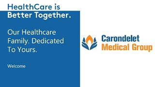 Carondelet Medical Group  - Welcome Video