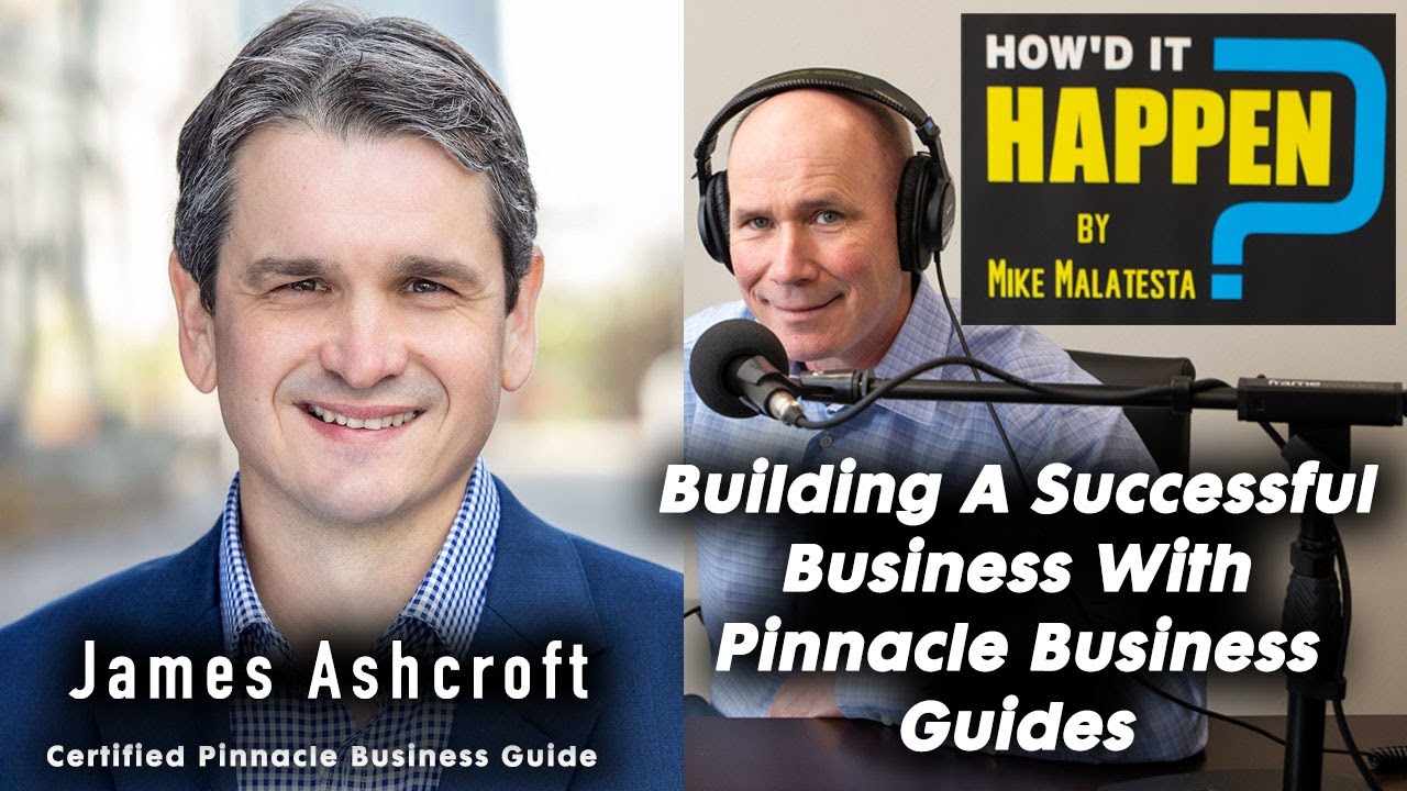 James Ashcroft, Building a Successful Business with Pinnacle Business Guides - Episode 187