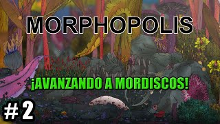 MORPHOPOLIS Ep. 2 - Advancing by Bites!