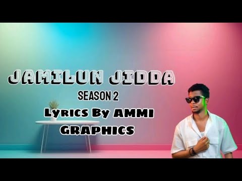 JAMILUN JIDDA SEASON 2 SONG BY SALIM SMART Lyrics Maishaddaglobalresources SalimSmartt