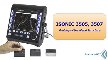 ISONIC 3505, 3507 / Probing of the Metal Structure / Frequency Domain and Templates