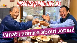 Recorded Discover Japan Live #3: What I admire about Japan and other hot topics about Japan!