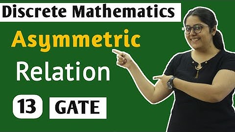 Asymmetric Relation in Discrete Mathematics |  Discrete Mathematics GATE