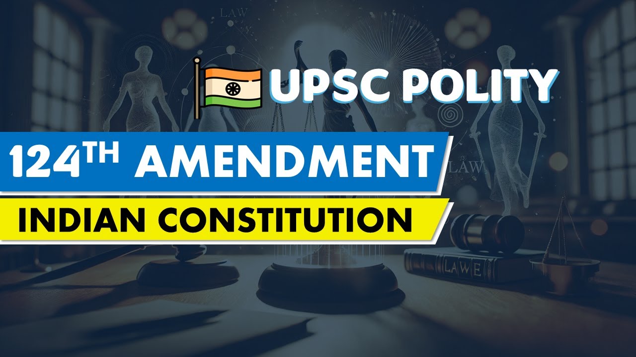 UPSC Current Affairs Topics   Constitution 124th amendment Bill 2019