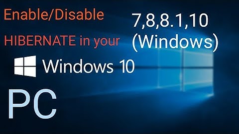 How to enable "Hibernate" In Windows 7,8,10 PC in the easiest way.