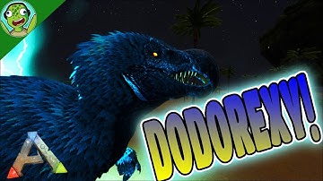 DodoRexy Taming and Showcase! - ep.15 Ark Extinction Core Mod