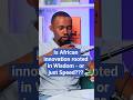 Do we Africans perceive &quot;innovation&quot; through a philosophical lense? #pursuitpodcastke #pursuit