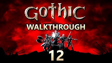 Gothic Walkthrough Part 12 (All Side Quests, All Factions, 1440p60)
