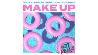 Vice & Jason Derulo - Make Up Ft. Ava Max (MOTi Remix) [Official Audio]
