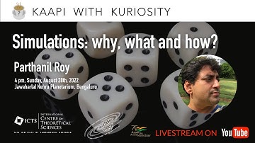 Simulations: why, what and how? by Parthanil Roy