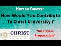 How to Answer "How Would You Contribute to Christ University?" |Important Tips|Interview Preparation