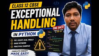 Exception Handling in Python | Class 12 CBSE Computer Science One Shot Revision