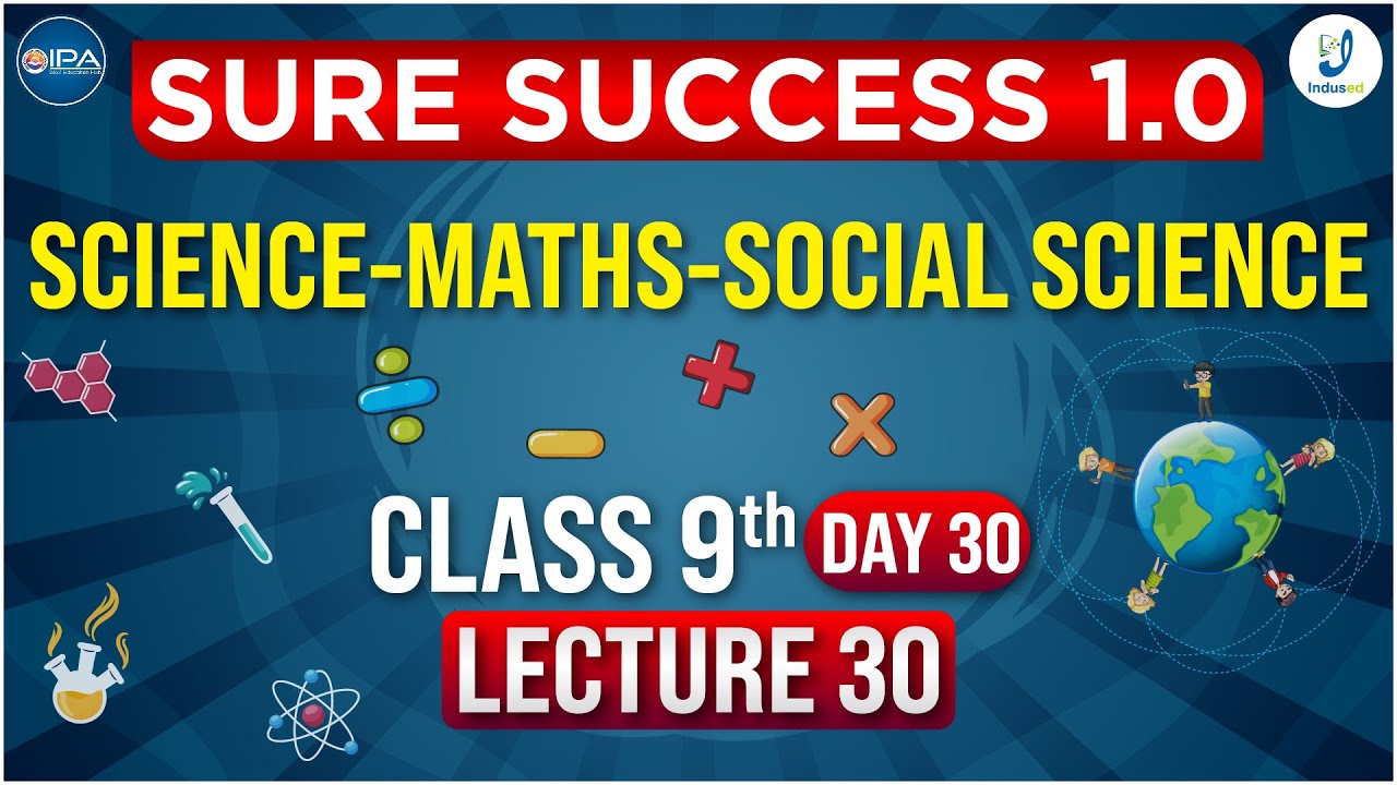 Class 9 | Lecture 30 | Science-Maths- Social Science | Sure Success 1.0 ...