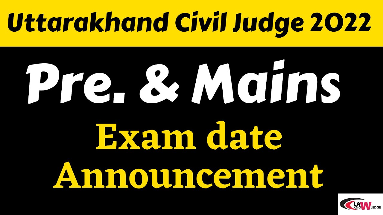 Uttarakhand Civil Judge 2022 | Exam date announcement | Calandar 2021 |UK Public Service commission