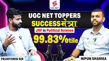 UGC NET JRF Topper Interview - Political Science Exam Cleared by Nipun Mishra | Pradyumn Sir