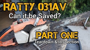 Stihl 031AV Chainsaw Teardown/disassembly and inspection