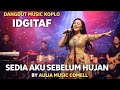 SEDIA AKU SEBELUM HUJAN - IDGITAF - COVER DANGDUT MUSIC KOPLO - BY AULIA MUSIC COMELL