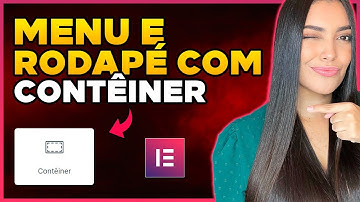 Como Criar Menu e Rodapé com o Flexbox Contêiner no Elementor [+ configuração Mobile]