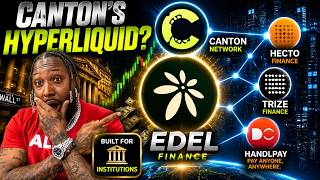 Edel Finance Could EXPLODE on Canton Network | Here's Why