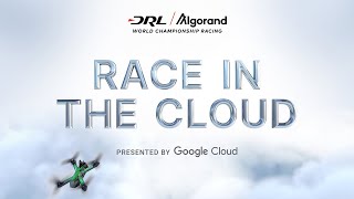 Tickets to Race in the Cloud Presented by Google Cloud Drone Racing League