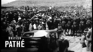 Royal Tour 1947 Aka Basuto Tribesmen Welcome The King 1947