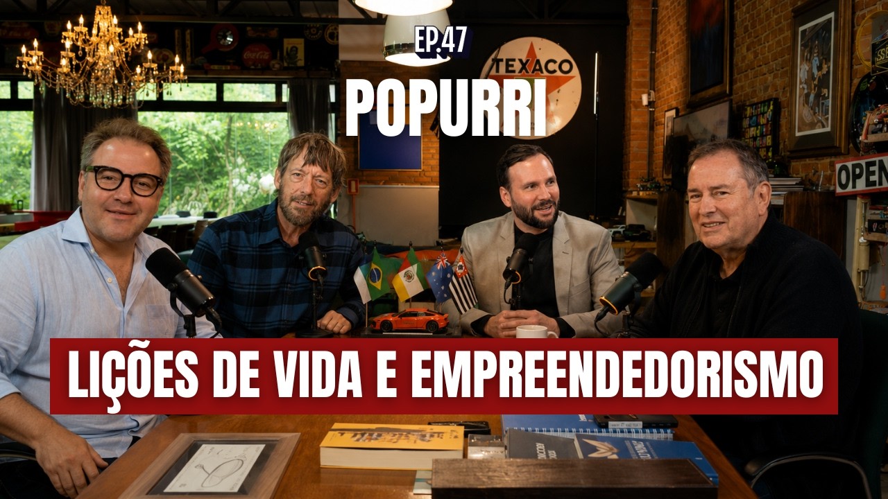 EP. 47 - LIÇÕES DE VIDA E EMPREENDEDORISMO - ESPECIAL POPURRI