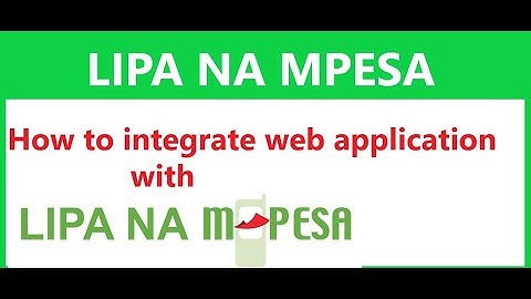 How to integrate web application with LIPA NA MPESA