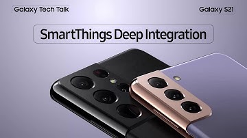 Galaxy Tech Talk: SmartThings - Smart Home | Samsung (EN)