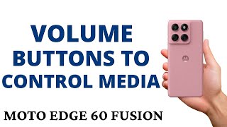 How to ENABLE the VOLUME BUTTONS to CONTROL MEDIA on the MOTO EDGE 60 FUSION! screenshot 4