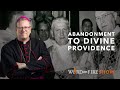 Abandonment to Divine Providence and Fr. Walter Ciszek