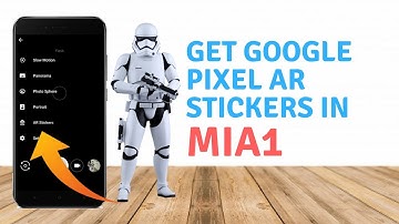 How to Get Google Pixel AR Stickers in MiA1 (2018)