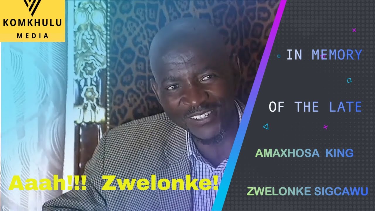AmaXhosa King Zwelonke Sigcawu passed on believing that ANC does not recogize 