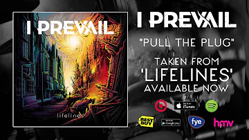 I Prevail -  Pull The Plug