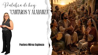 ''CANTAROS Y ALABANZA'' Pastora Mirna Espinoza