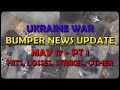 Ukraine war update bumper news 20240517a pt 1  overnight  other news