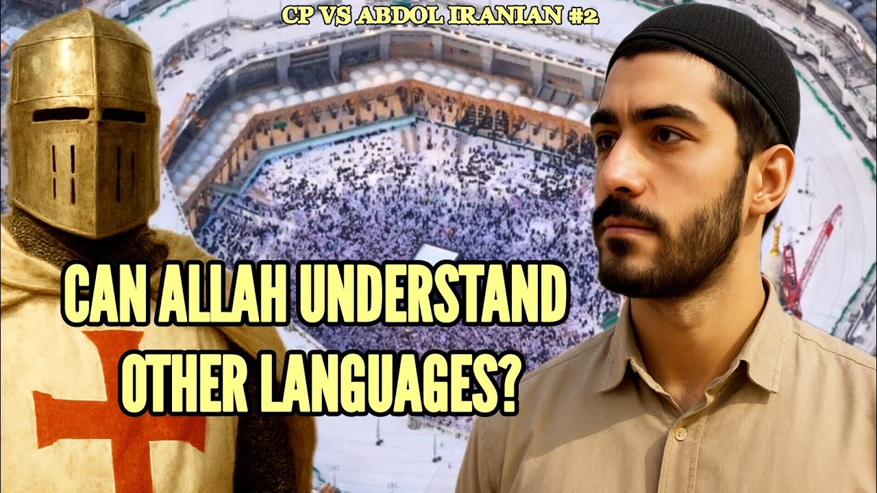 CP vs ABDOL Iranian#2 - Can Allah Understand Other Languages? - YouTube