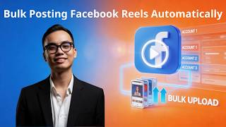 Bulk Posting Facebook Reels Automatically Across Multiple Accounts