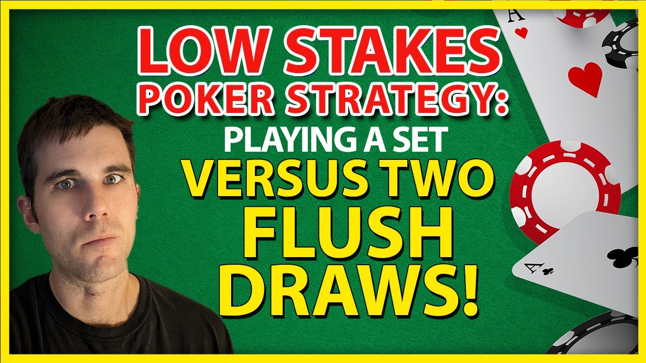 Low Stakes Poker Strategy Playing A Set Versus TWO Flush Draws! YouTube