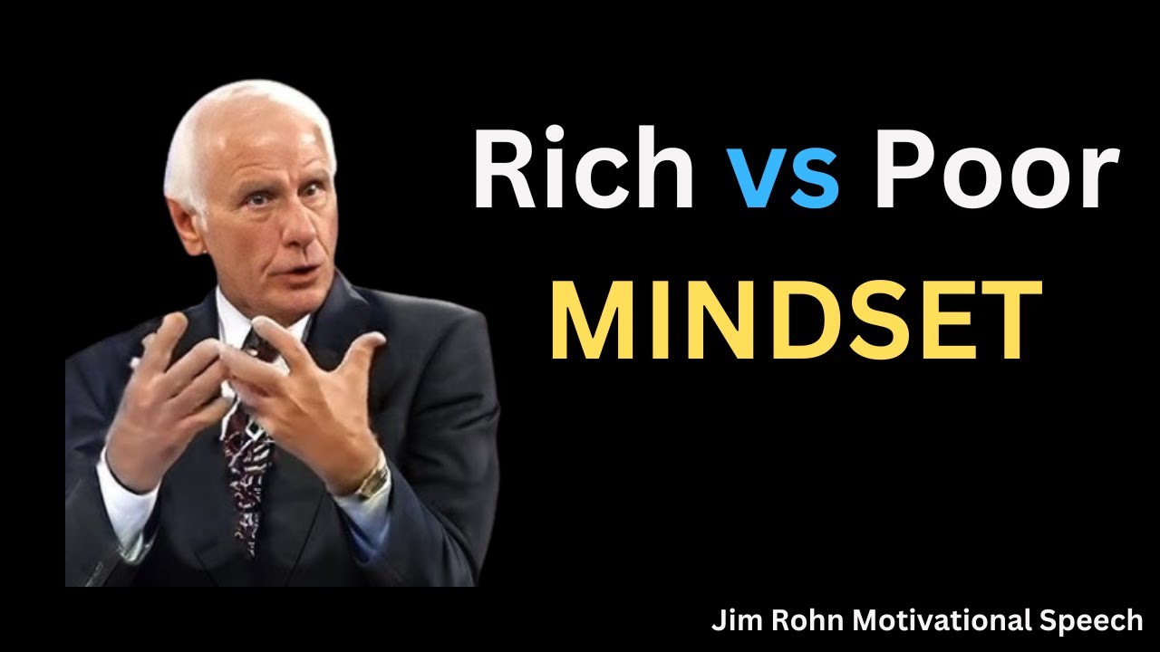 Jim Rohn Motivational Speech Rich Vs Poor Mindset YouTube jim-rohn-motivational-speech-rich-vs-poor-mindset-youtube
