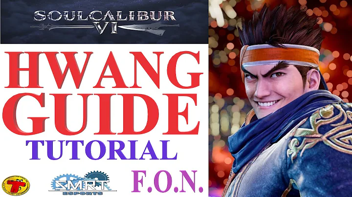 SoulCalibur VI: HWANG Beginner Guide Tutorial