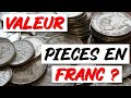 Quelles sont les pices en franc qui ont de la valeur 