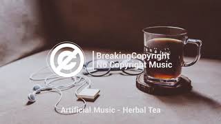 [Non Copyrighted Music] Artificial.Music - Herbal Tea [Lo-fi]