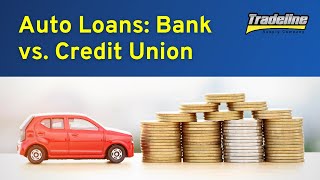 Bank or Credit Union: Which Is Better for an Auto Loan?